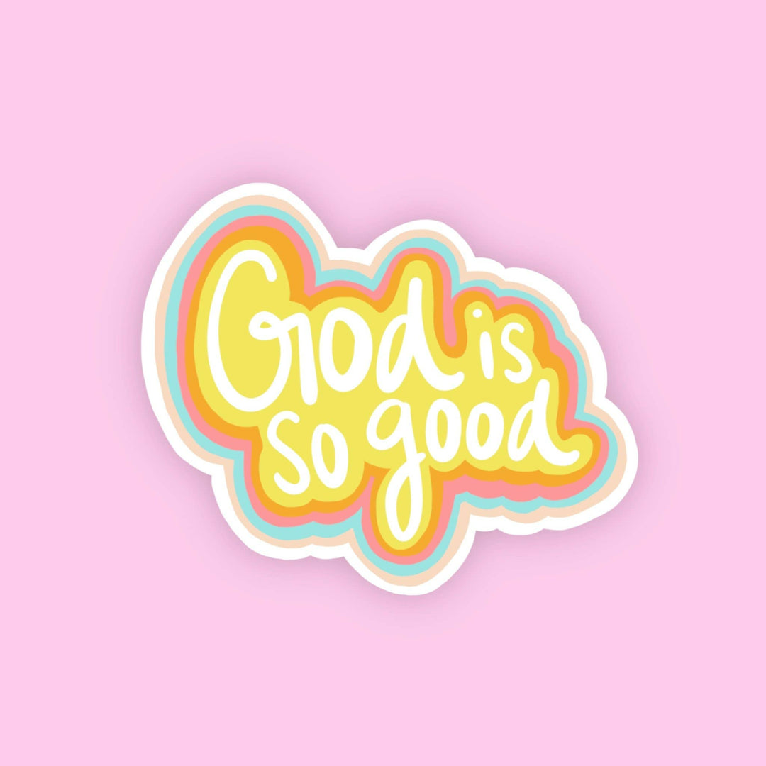 God Is So Good Sticker