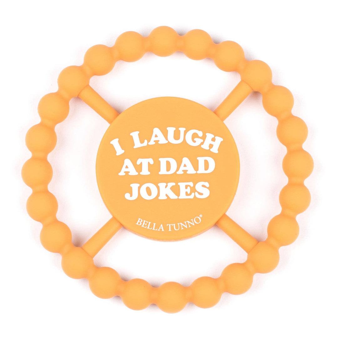 I Laugh at Dad Jokes Happy Teether